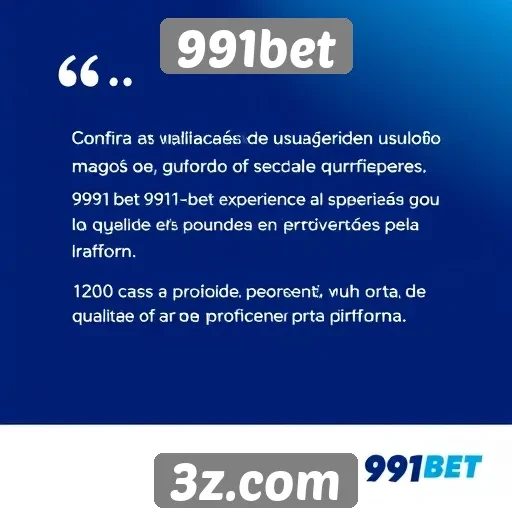991bet | Avaliações de usuários sobre a experiência no 991bet
